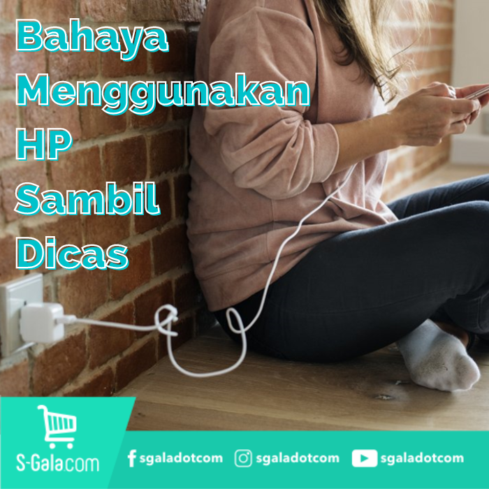 STOP Menggunakan HP Sambil Dicas! Berbahaya!